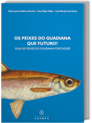 Os Peixes no Guadiana - Que Futuro? Guia de peixes do Guadiana português